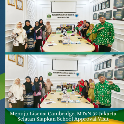 MTsN 32 Jakarta Matangkan Persiapan School Approval Visit Cambridge