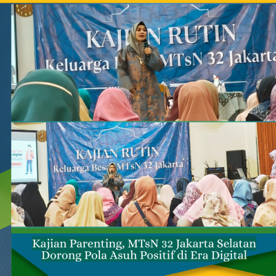 MTsN 32 Jakarta Gelar Kajian Parenting, Perkuat Peran Orang Tua di Era Digital