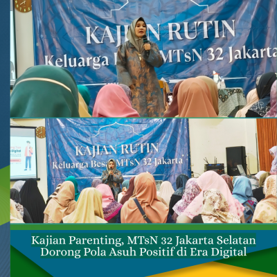 MTsN 32 Jakarta Selatan Gelar Kajian Parenting Era Digital