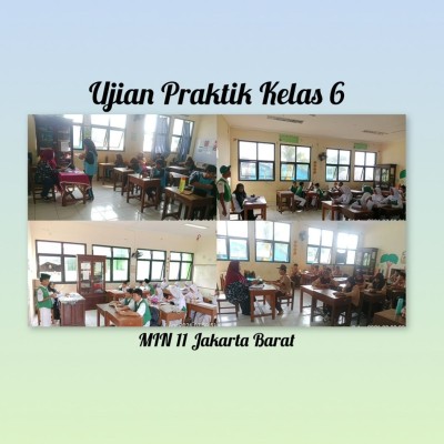 MIN 11 Jakarta  Rampungkan Ujian Praktik Kelas VI, Ukur Kompetensi dan Karakter Siswa