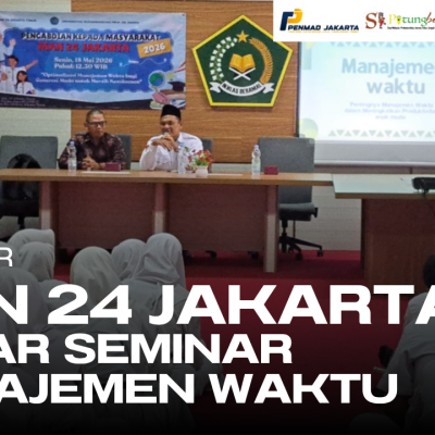 MAN 24 Jakarta Gelar Seminar Manajemen Waktu Bersama Universitas Muhammadiyah Jakarta