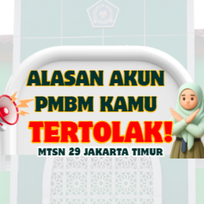 Penyebab Akun PMBM Ditolak, MTsN 29 Jakarta Timur Imbau Calon Peserta Didik Lebih Teliti Upload Berkas