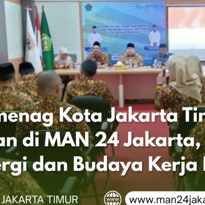 Kankemenag Jakarta Timur Perkuat Budaya Kerja Positif di MAN 24 Jakarta