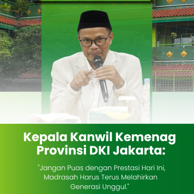 KaKanwil Ajak GTK MTsN 32 Jakarta Terus Berinovasi dan Tingkatkan Prestasi