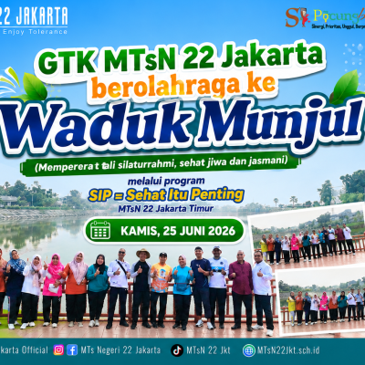 Program SIP Perkuat Budaya Sehat dan Kebersamaan GTK MTsN 22 Jakarta